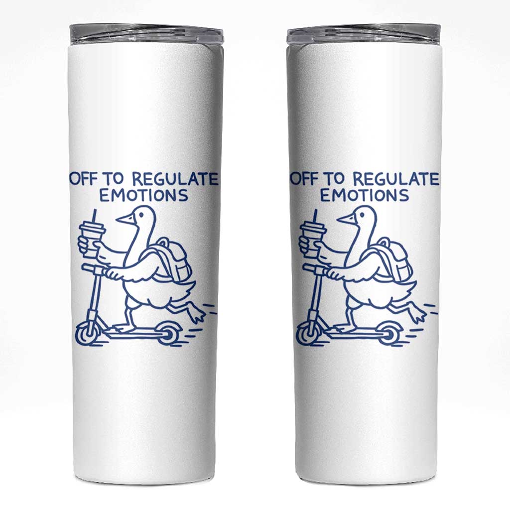 Funny Goose Psychologist Skinny Tumbler Off To Regulate Emotions Mental Health Counselor