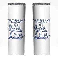 Funny Goose Psychologist Skinny Tumbler Off To Regulate Emotions Mental Health Counselor