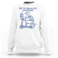 Funny Goose Psychologist Sweatshirt Off To Regulate Emotions Mental Health Counselor