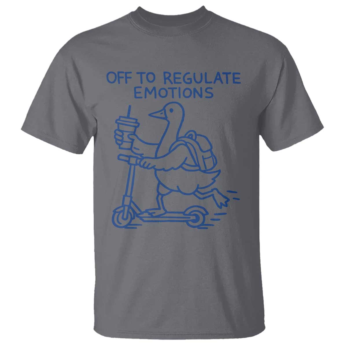 Funny Goose Psychologist T Shirt Off To Regulate Emotions Mental Health Counselor