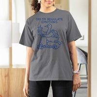Funny Goose Psychologist T Shirt For Women Off To Regulate Emotions Mental Health Counselor