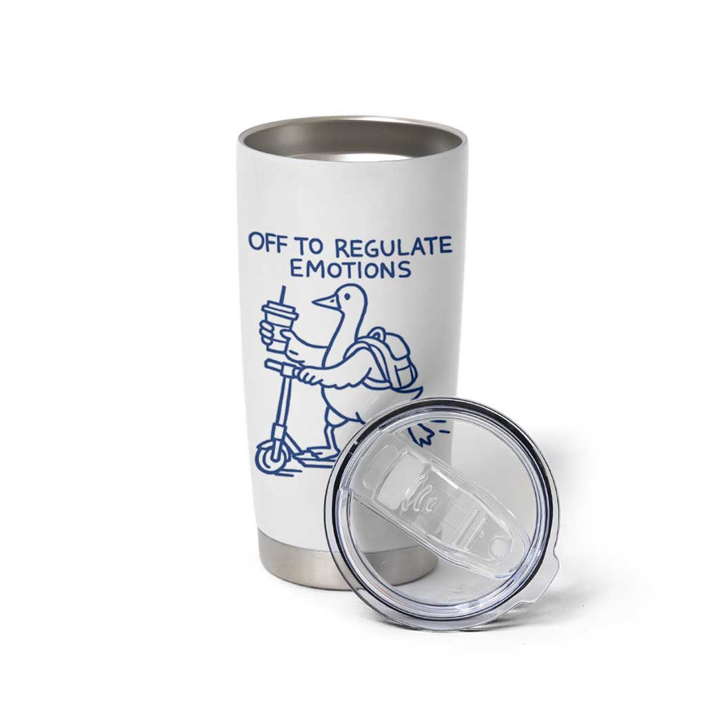 Funny Goose Psychologist Tumbler Cup Off To Regulate Emotions Mental Health Counselor