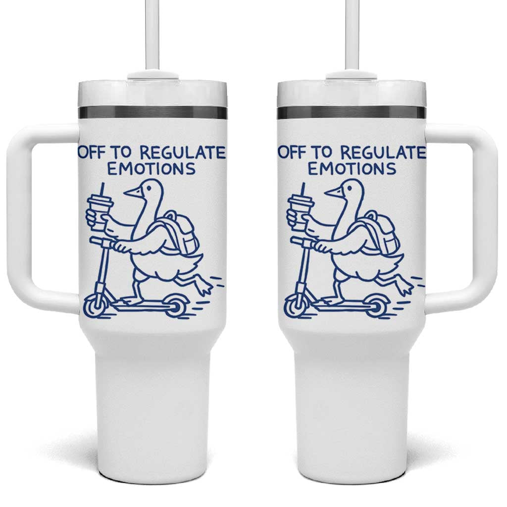 Funny Goose Psychologist Tumbler With Handle Off To Regulate Emotions Mental Health Counselor