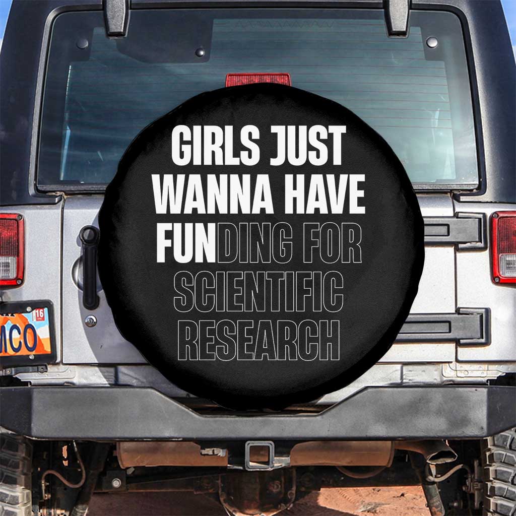 PHD Graduation Spare Tire Cover Girls Just Wanna Have Funding For Scientific Research