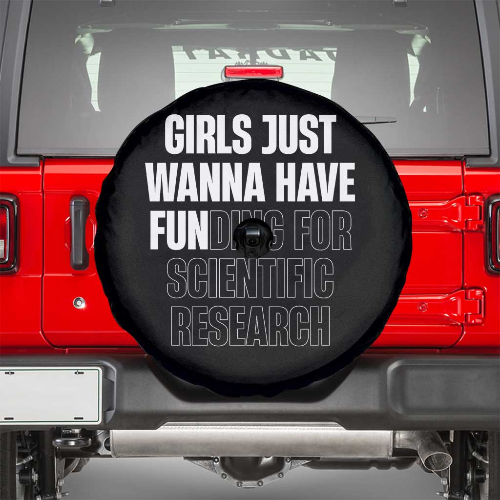 PHD Graduation Spare Tire Cover Girls Just Wanna Have Funding For Scientific Research