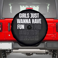 PHD Graduation Spare Tire Cover Girls Just Wanna Have Funding For Scientific Research