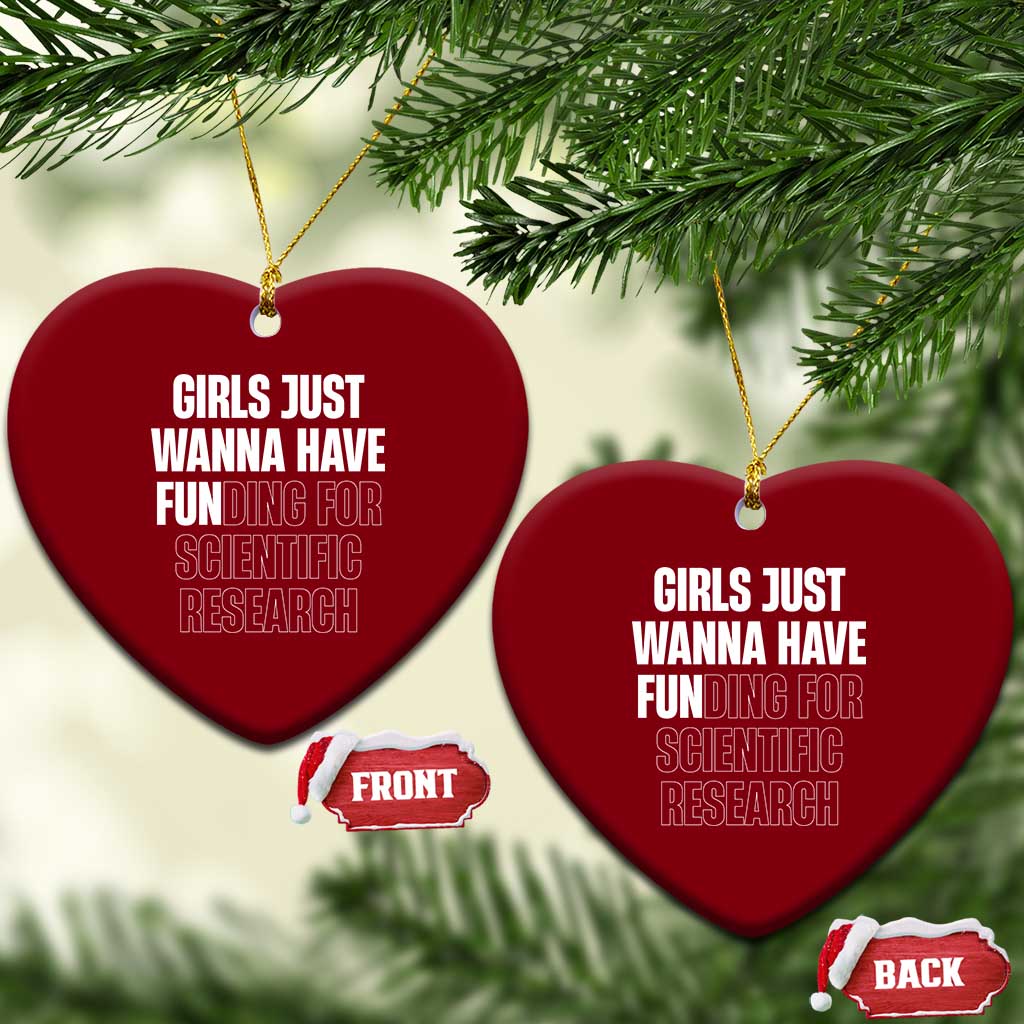 PHD Graduation Ceramic Ornament Girls Just Wanna Have Funding For Scientific Research - Wonder Print Shop