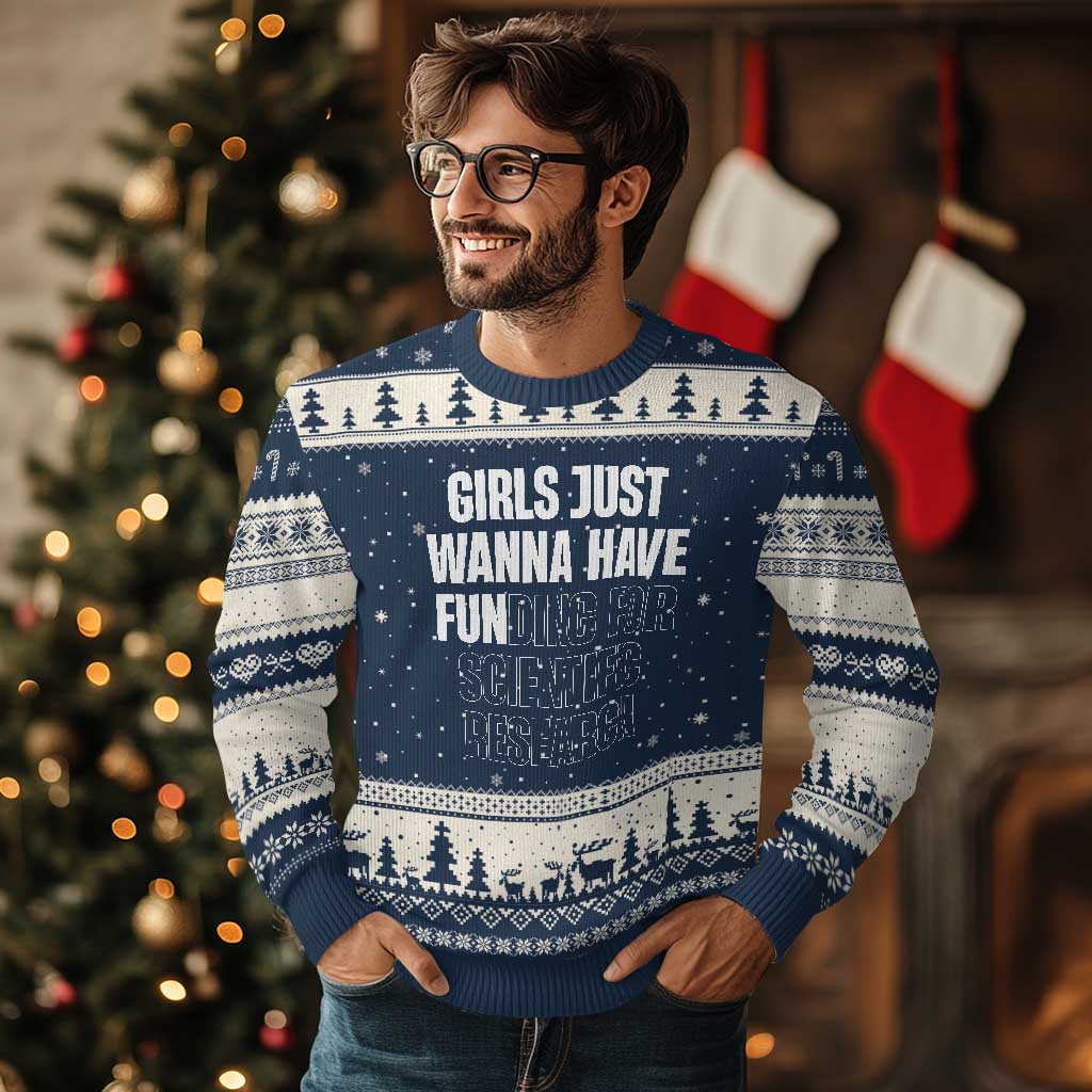 PHD Graduation Ugly Christmas Sweater Girls Just Wanna Have Funding For Scientific Research - Wonder Print Shop
