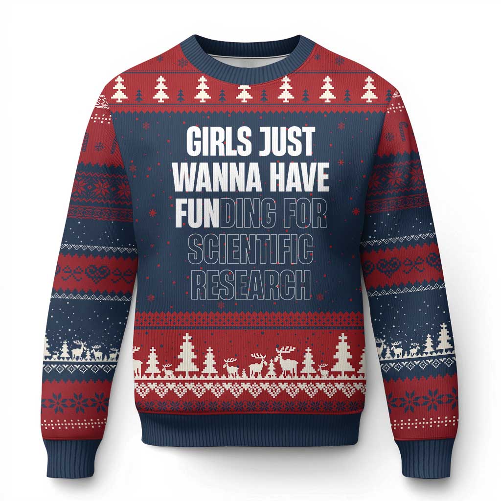 PHD Graduation Ugly Christmas Sweater Girls Just Wanna Have Funding For Scientific Research - Wonder Print Shop