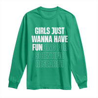 PHD Graduation Long Sleeve Shirt Girls Just Wanna Have Funding For Scientific Research