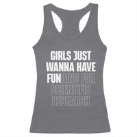 PHD Graduation Racerback Tank Top Girls Just Wanna Have Funding For Scientific Research