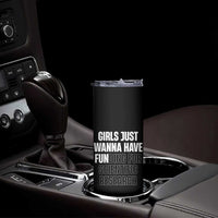 PHD Graduation Skinny Tumbler Girls Just Wanna Have Funding For Scientific Research