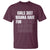 PHD Graduation T Shirt Girls Just Wanna Have Funding For Scientific Research