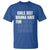 PHD Graduation T Shirt Girls Just Wanna Have Funding For Scientific Research
