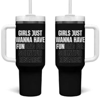 PHD Graduation Tumbler With Handle Girls Just Wanna Have Funding For Scientific Research