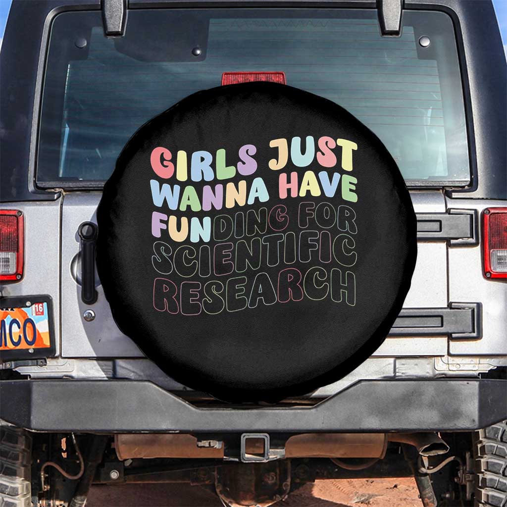 Girls Just Wanna Have Funding For Scientific Spare Tire Cover PHD Graduation