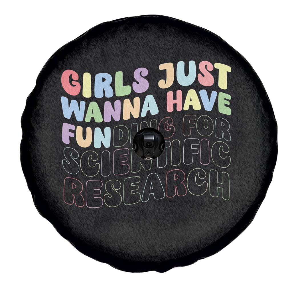 Girls Just Wanna Have Funding For Scientific Spare Tire Cover PHD Graduation