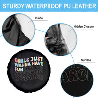 Girls Just Wanna Have Funding For Scientific Spare Tire Cover PHD Graduation