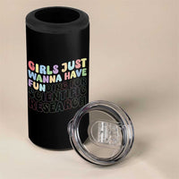 Girls Just Wanna Have Funding For Scientific 4 in 1 Can Cooler Tumbler PHD Graduation