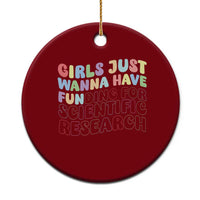 Girls Just Wanna Have Funding For Scientific Ceramic Ornament PHD Graduation - Wonder Print Shop