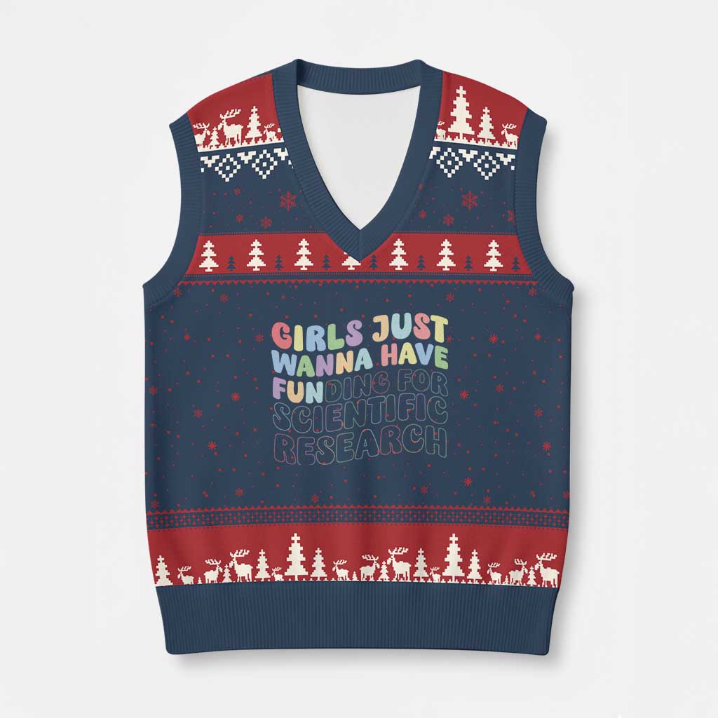 Girls Just Wanna Have Funding For Scientific V-Neck Knit Sweater Vest PHD Graduation - Wonder Print Shop