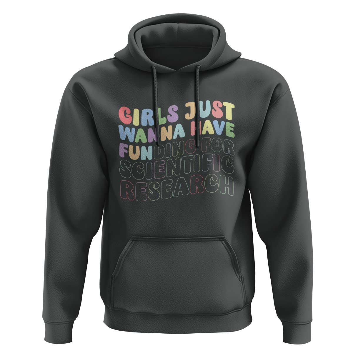 Girls Just Wanna Have Funding For Scientific Hoodie PHD Graduation