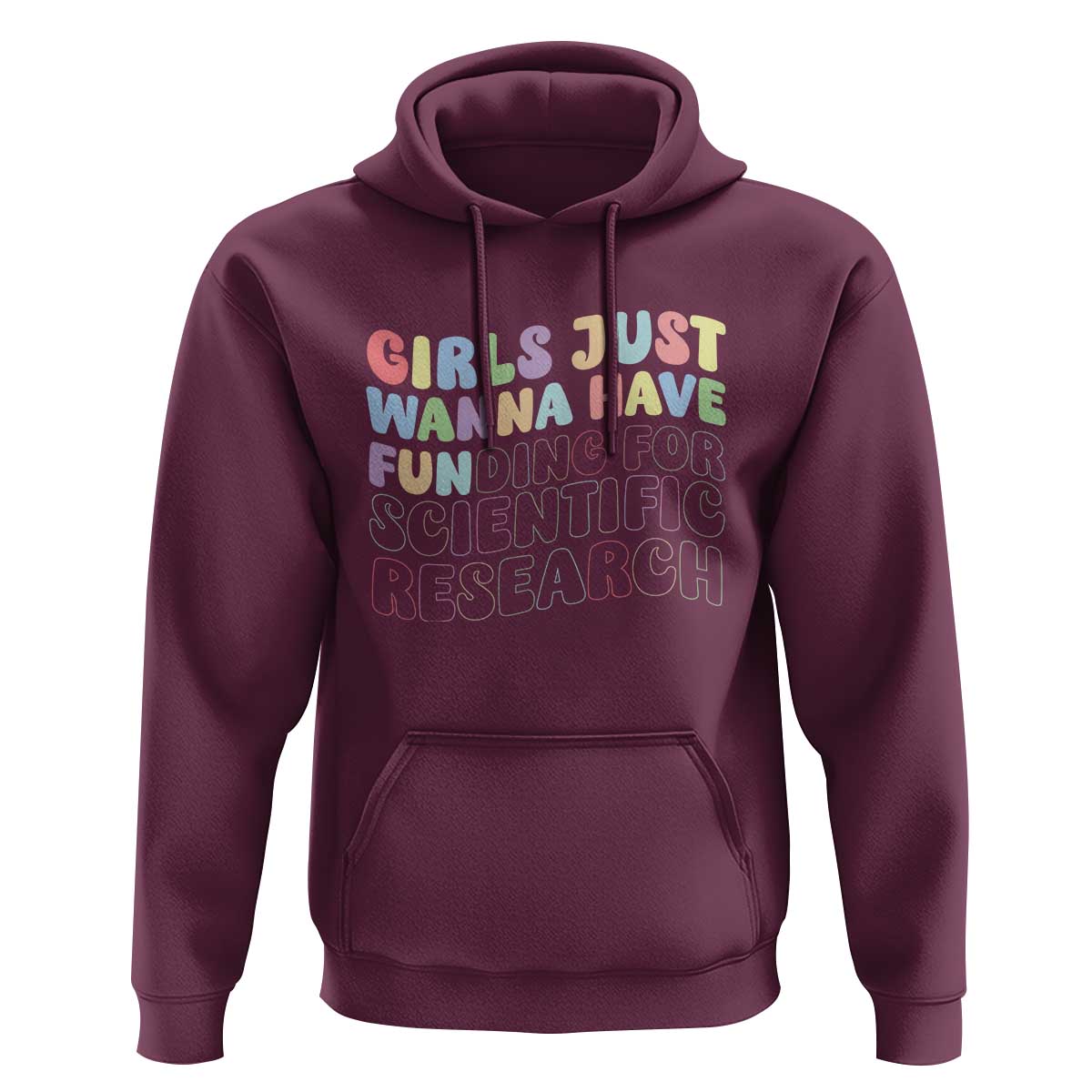 Girls Just Wanna Have Funding For Scientific Hoodie PHD Graduation