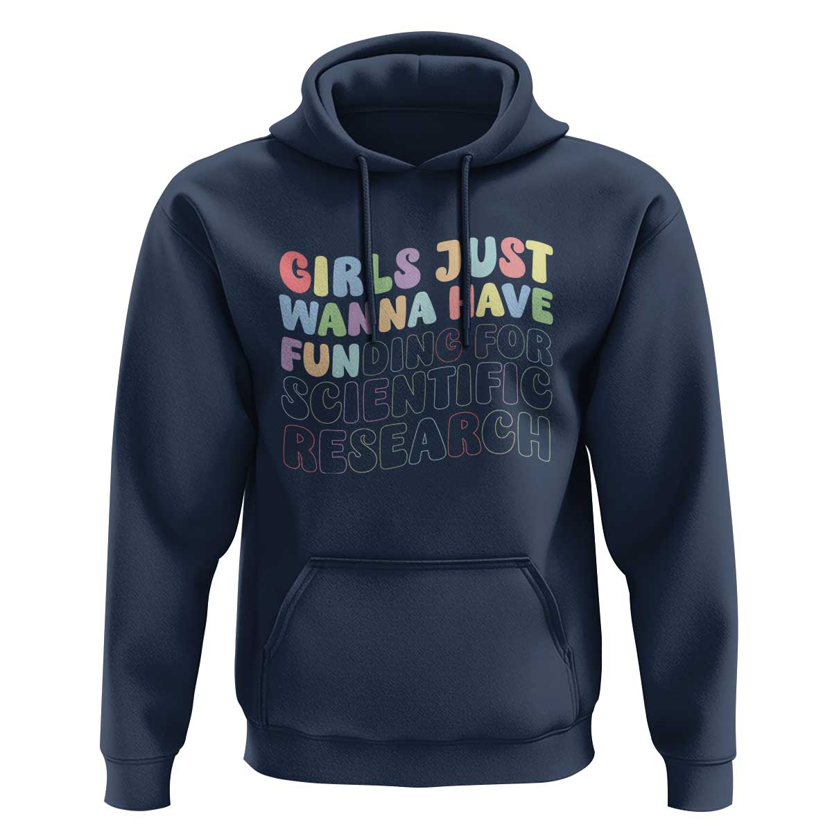 Girls Just Wanna Have Funding For Scientific Hoodie PHD Graduation