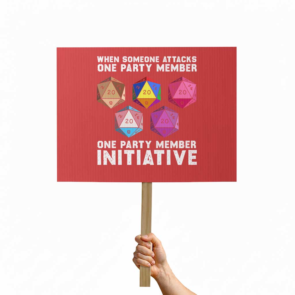 When Someone Attacks One Party Member D20 Dice LGBTQ Ally Protest Sign - Wonder Print Shop