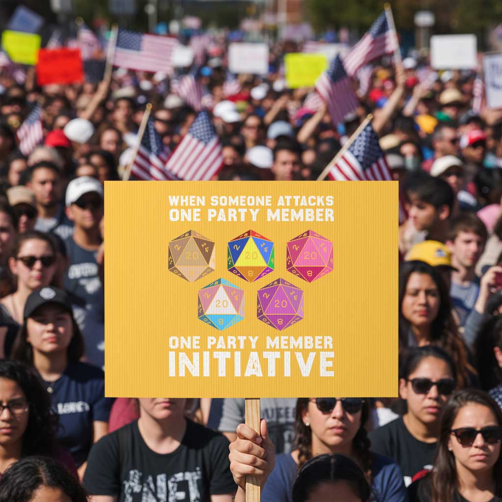 When Someone Attacks One Party Member D20 Dice LGBTQ Ally Protest Sign - Wonder Print Shop