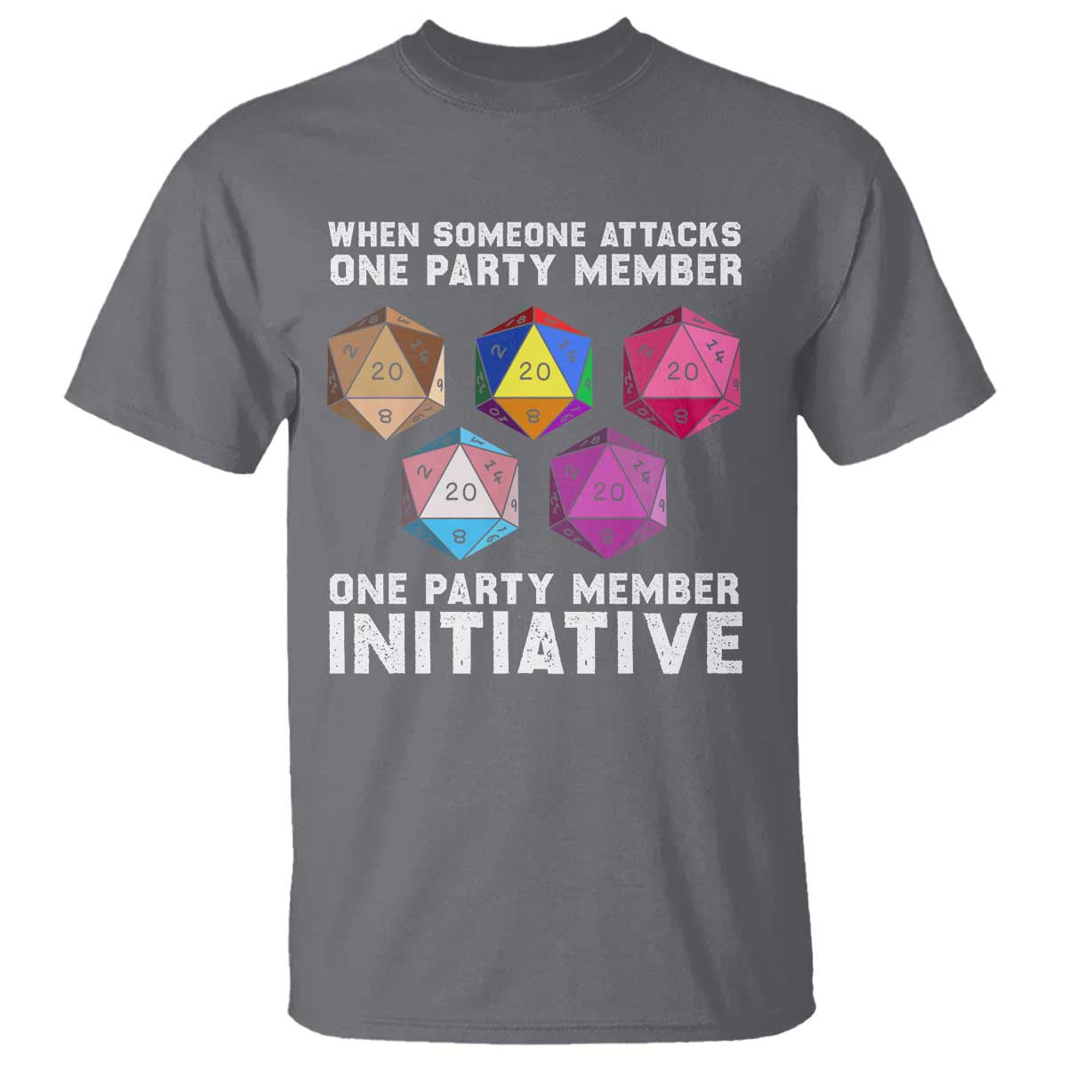 When Someone Attacks One Party Member D20 Dice LGBTQ Ally T Shirt - Wonder Print Shop