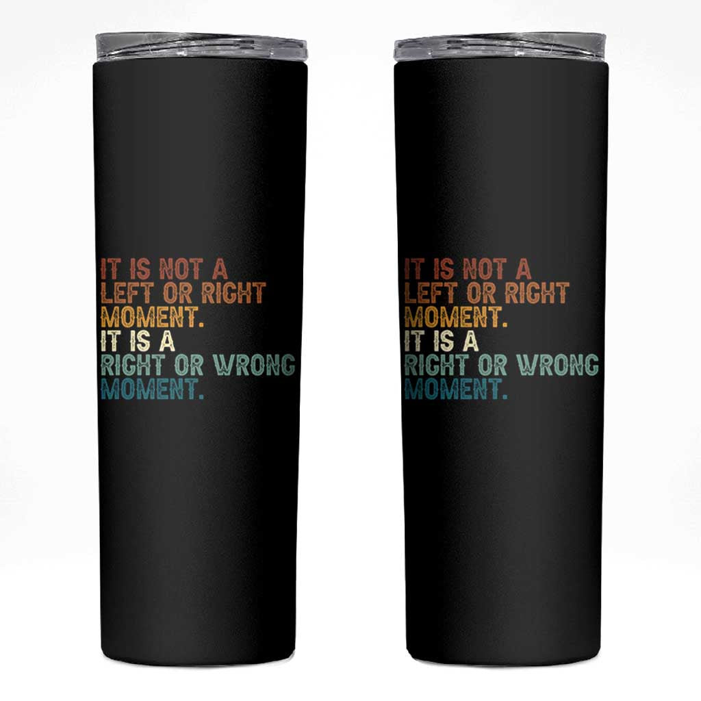 Retro Cory Booker Quotes Skinny Tumbler This is a Right or Wrong Moment Subtle FDT - Wonder Print Shop