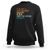 Retro Cory Booker Quotes Sweatshirt This is a Right or Wrong Moment Subtle FDT - Wonder Print Shop