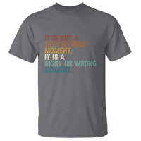 Retro Cory Booker Quotes T Shirt This is a Right or Wrong Moment Subtle FDT - Wonder Print Shop