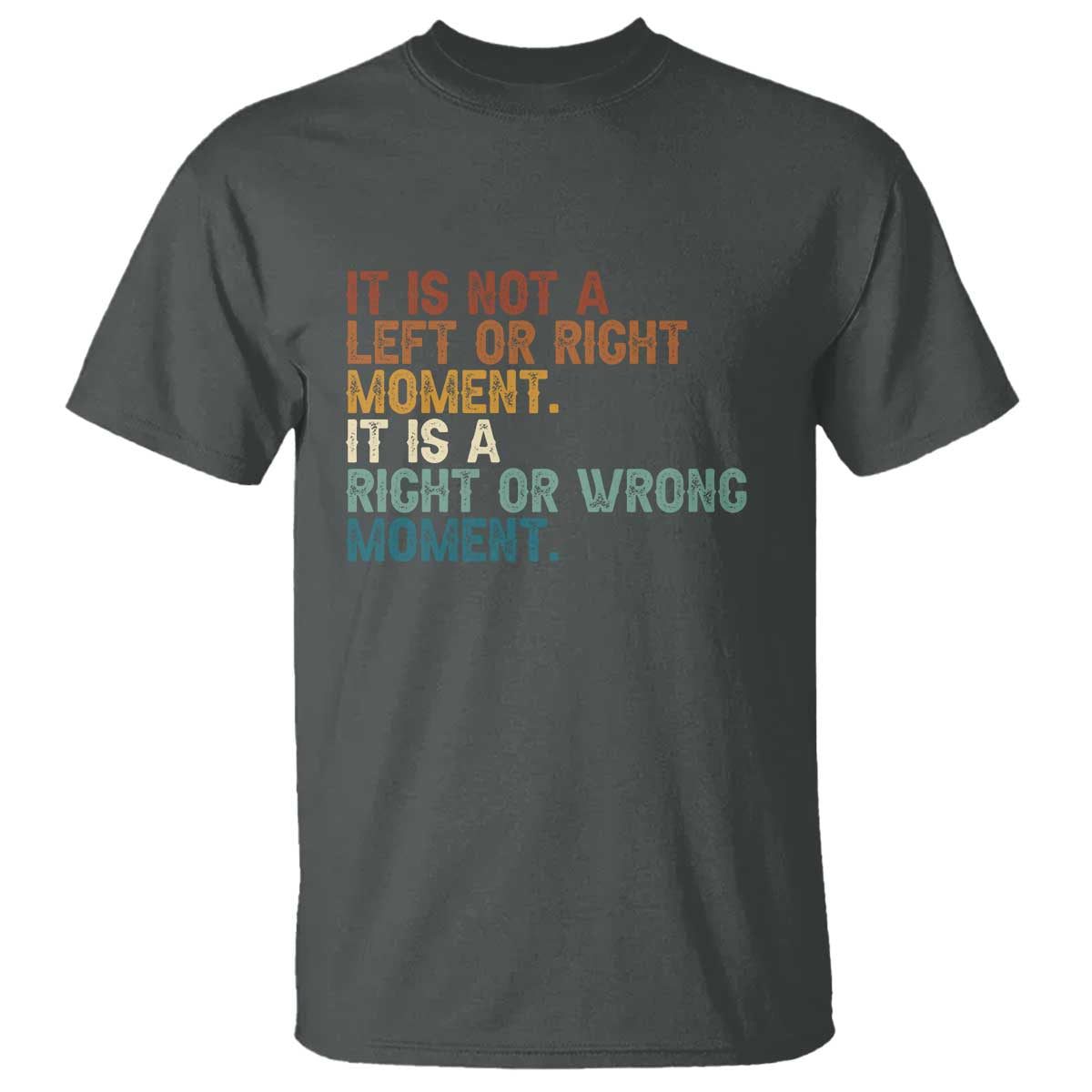 Retro Cory Booker Quotes T Shirt This is a Right or Wrong Moment Subtle FDT - Wonder Print Shop