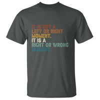 Retro Cory Booker Quotes T Shirt This is a Right or Wrong Moment Subtle FDT - Wonder Print Shop
