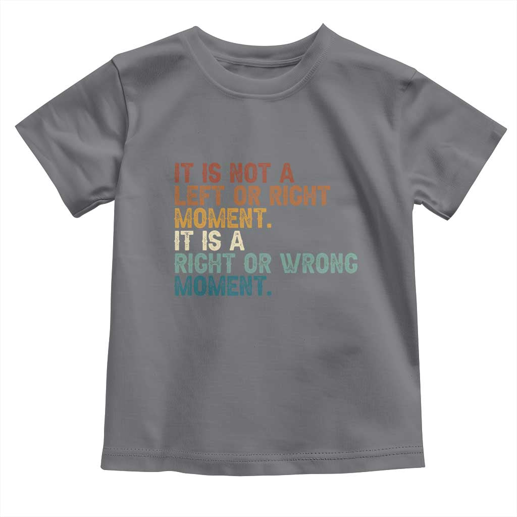 Retro Cory Booker Quotes Toddler T Shirt This is a Right or Wrong Moment Subtle FDT - Wonder Print Shop