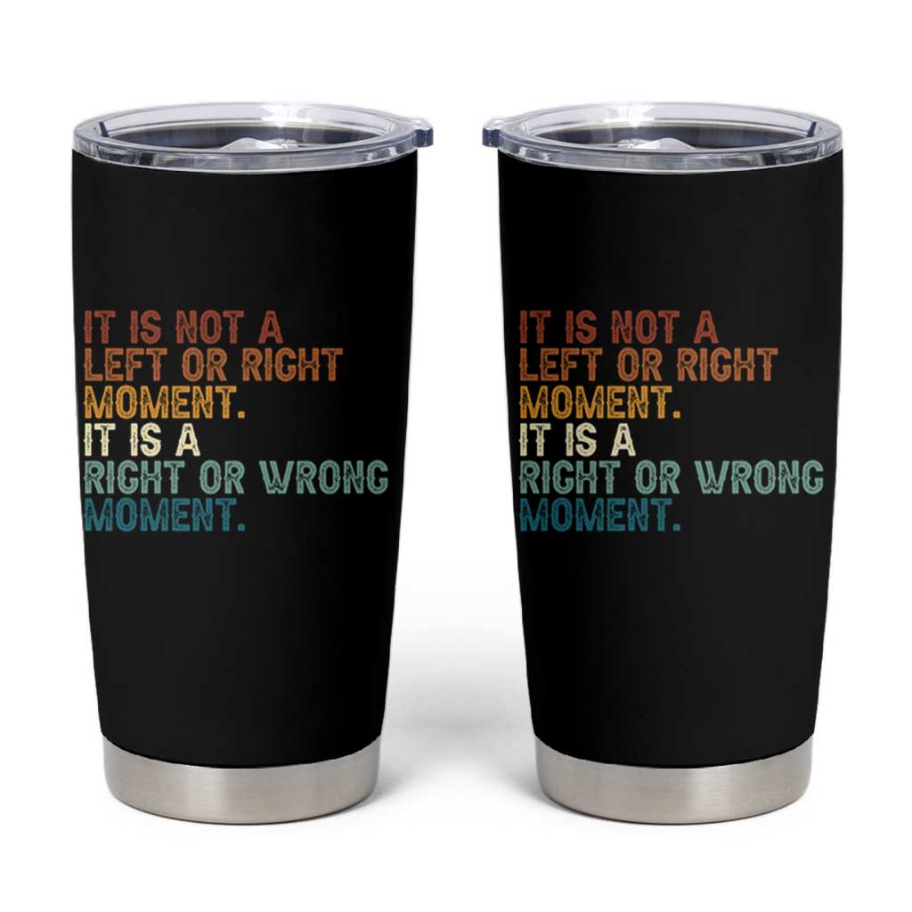 Retro Cory Booker Quotes Tumbler Cup This is a Right or Wrong Moment Subtle FDT - Wonder Print Shop