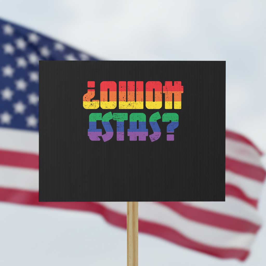 Como Estas Protest Sign Funny Spanish LGBT Pride Latinx Retro Queer Inclusive Gift - Wonder Print Shop
