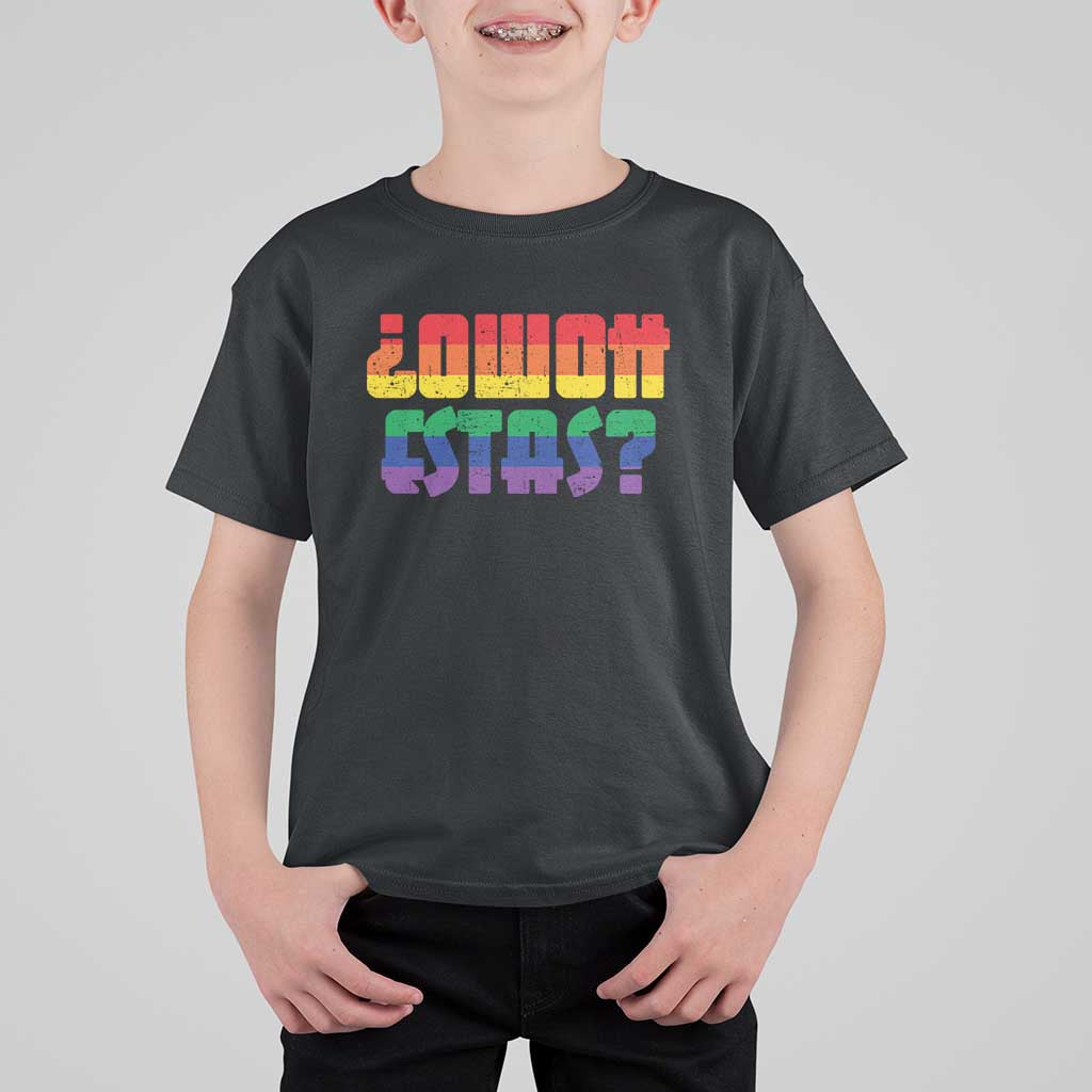 Como Estas T Shirt For Kid Funny Spanish LGBT Pride Latinx Retro Queer Inclusive Gift - Wonder Print Shop