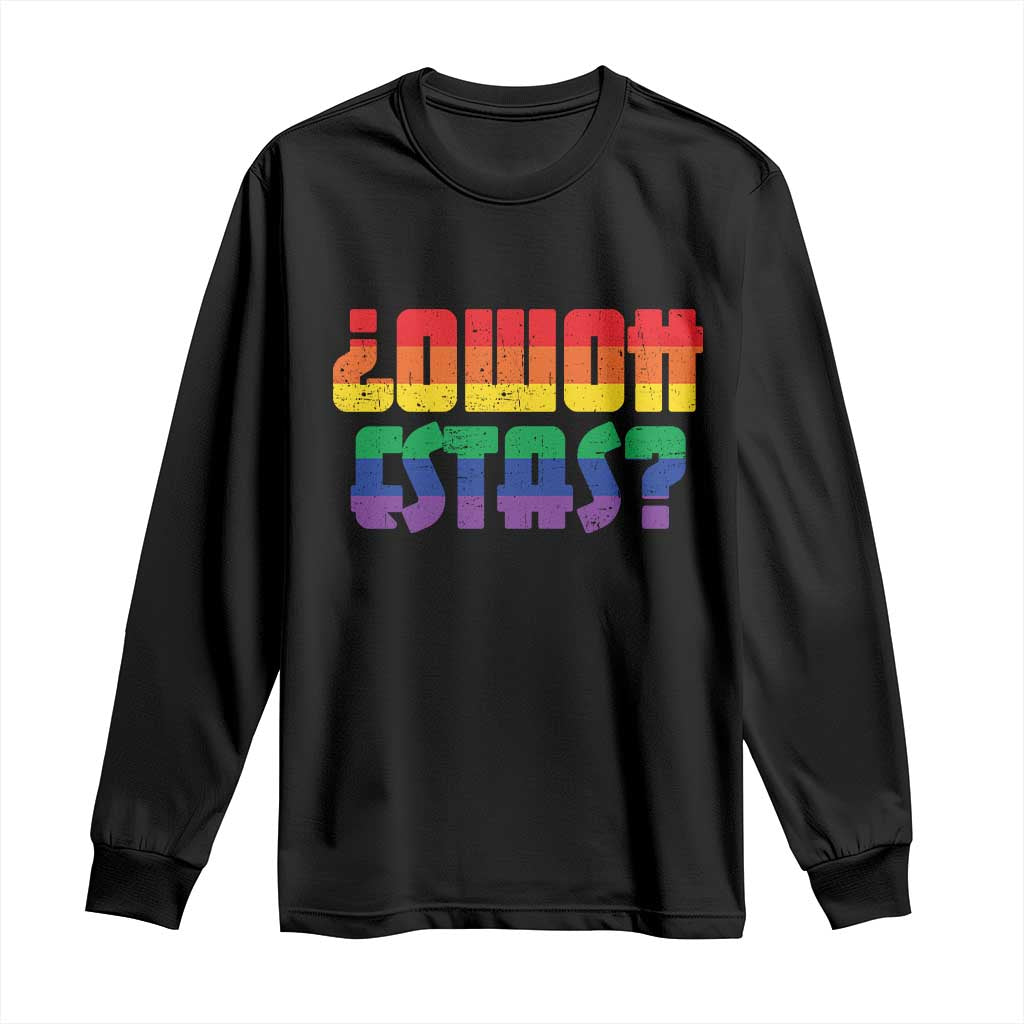 Como Estas Long Sleeve Shirt Funny Spanish LGBT Pride Latinx Retro Queer Inclusive Gift - Wonder Print Shop