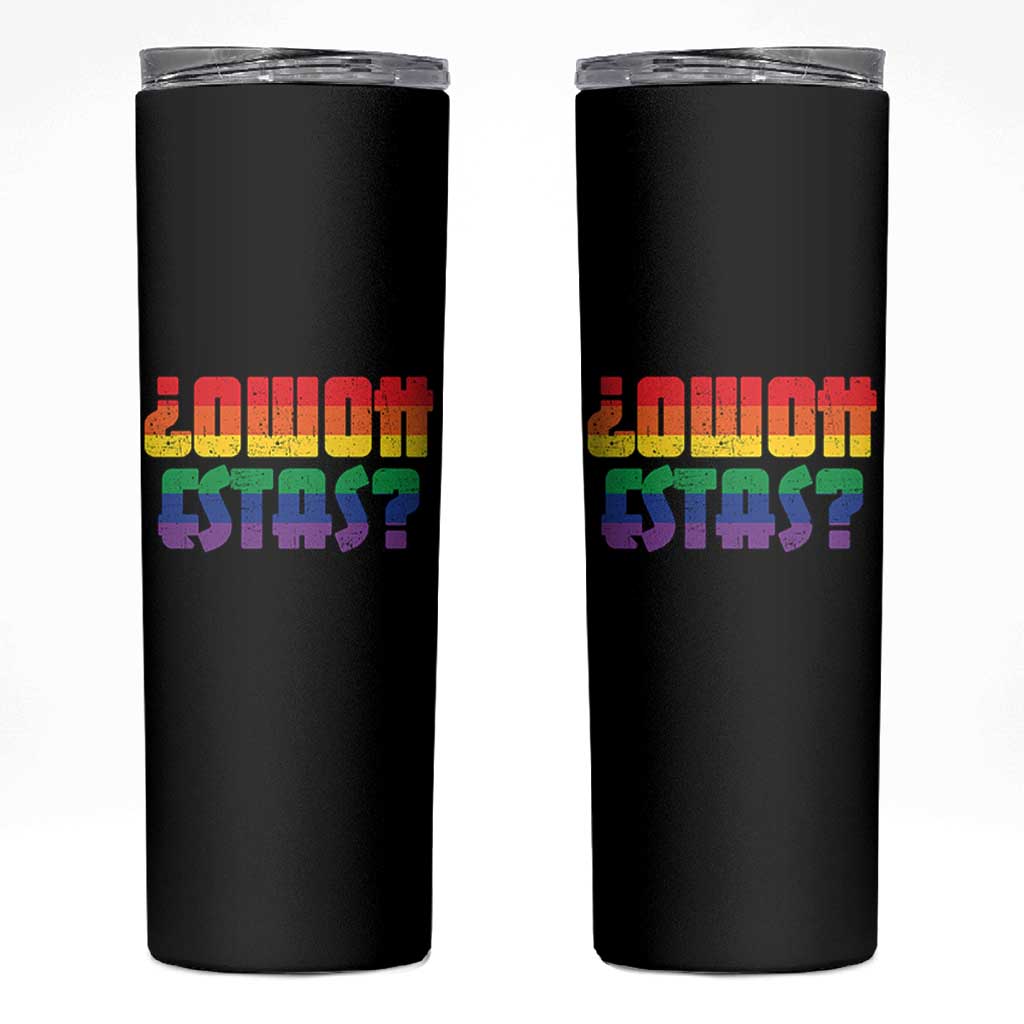 Como Estas Skinny Tumbler Funny Spanish LGBT Pride Latinx Retro Queer Inclusive Gift - Wonder Print Shop
