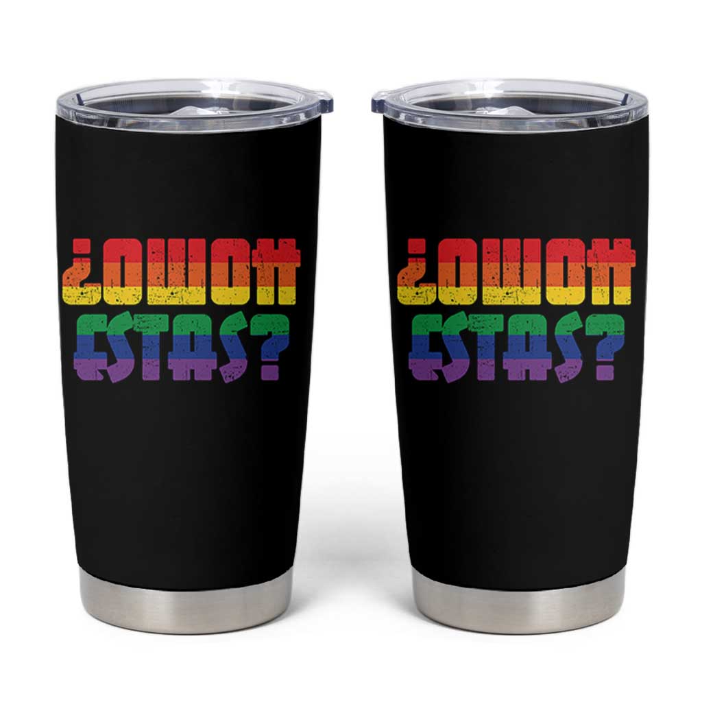 Como Estas Tumbler Cup Funny Spanish LGBT Pride Latinx Retro Queer Inclusive Gift - Wonder Print Shop
