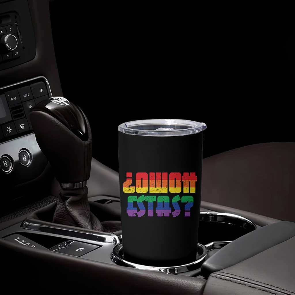Como Estas Tumbler Cup Funny Spanish LGBT Pride Latinx Retro Queer Inclusive Gift - Wonder Print Shop