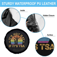 Funny It is Not Gay If It is TSA Security Spare Tire Cover - Wonder Print Shop
