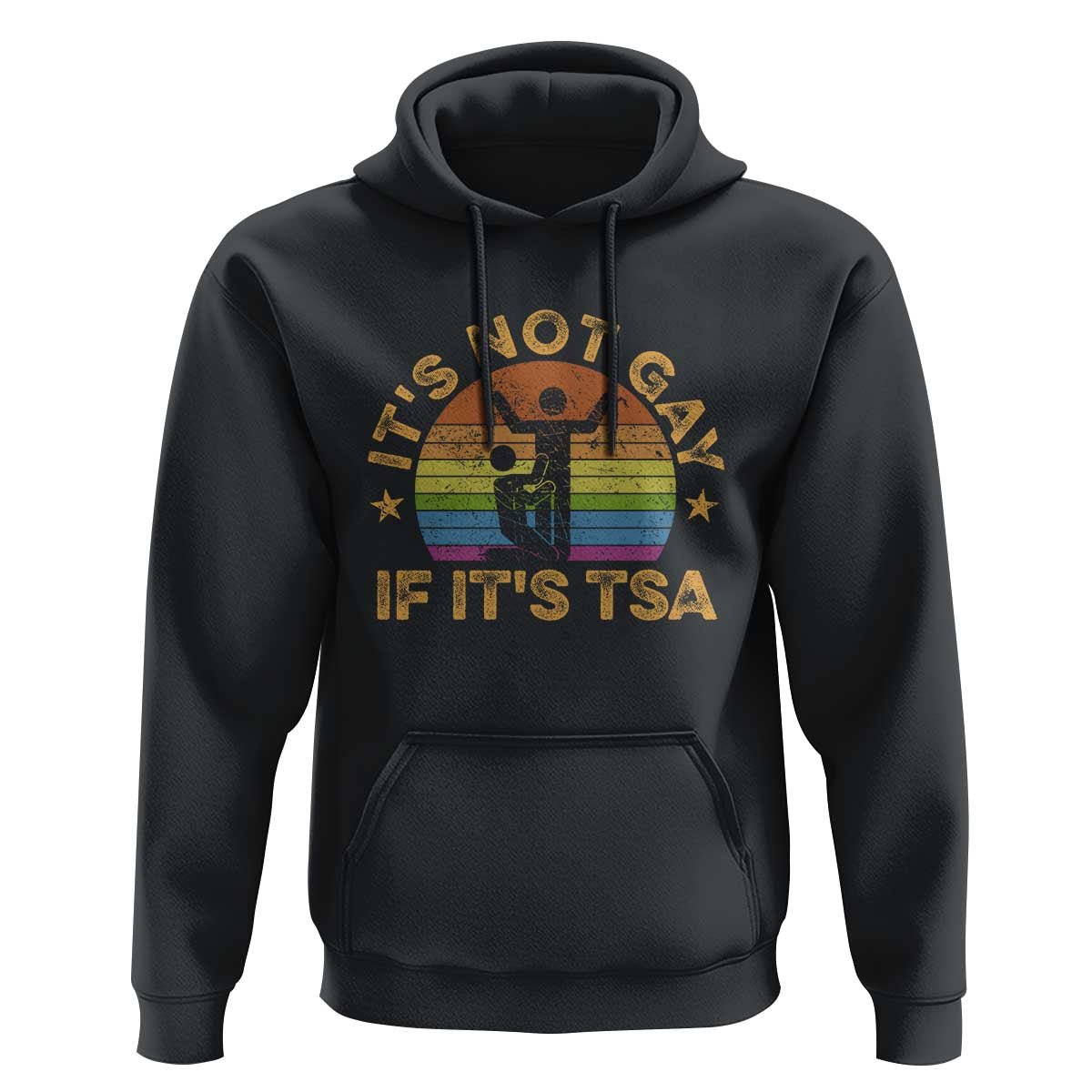 Funny It is Not Gay If It is TSA Security Hoodie - Wonder Print Shop