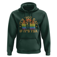 Funny It is Not Gay If It is TSA Security Hoodie - Wonder Print Shop
