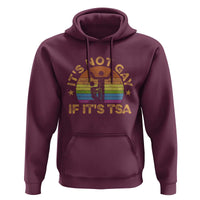 Funny It is Not Gay If It is TSA Security Hoodie - Wonder Print Shop