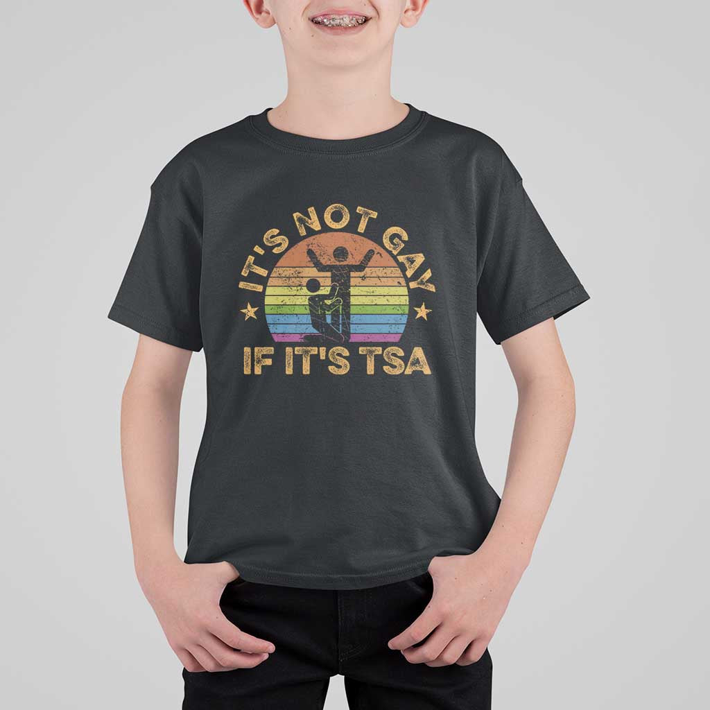 Funny It is Not Gay If It is TSA Security T Shirt For Kid - Wonder Print Shop