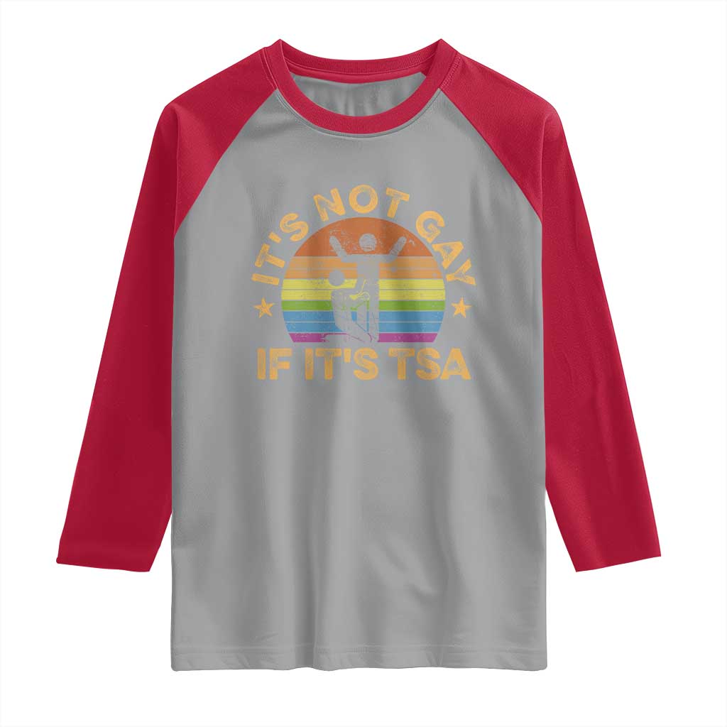Funny It is Not Gay If It is TSA Security Raglan Shirt - Wonder Print Shop